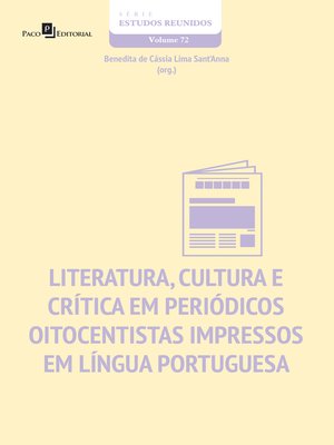 cover image of Literatura, cultura e crítica em periódicos oitocentistas impressos em língua portuguesa